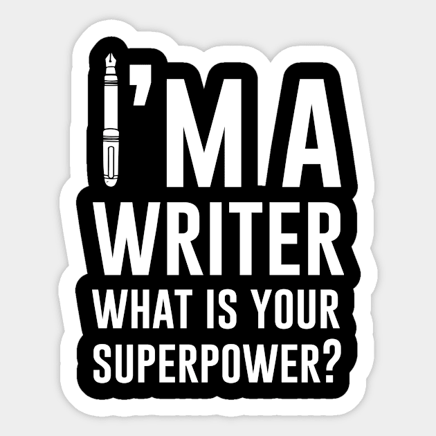 Im a writer what is your superpower Sticker by redsoldesign